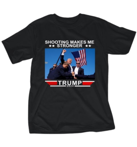 TRUMPSHOW™ - Trump Shooting Makes Me Stronger T-shirt